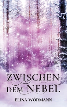 Zwischen dem Nebel (German Edition)
