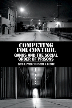 Paperback Competing for Control: Gangs and the Social Order of Prisons Book