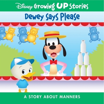 Disney Growing Up Stories Dewey Says Please: A Story about Manners - Book  of the Disney Growing Up Stories