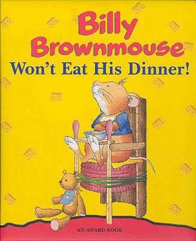 Topo Tip Non Vuole Mangiare - Book  of the Tip the Mouse / Nibbles / Billy Brownmouse
