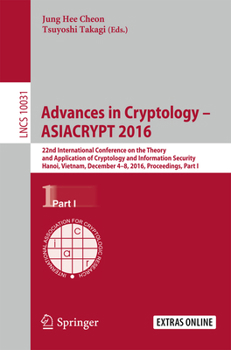 Paperback Advances in Cryptology - Asiacrypt 2016: 22nd International Conference on the Theory and Application of Cryptology and Information Security, Hanoi, Vi Book