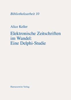Paperback Elektronische Zeitschriften Im Wandel: Eine Delphi-Studie [German] Book