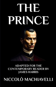 Paperback The Prince: Adapted for the Contemporary Reader Book