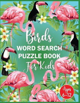 Paperback Birds Word Search Puzzle Book For Kids Ages 6-12 [Large Print] Book