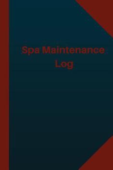 Spa Maintenance Log (Logbook, Journal - 124 Pages 6x9 Inches) : Spa Maintenance Logbook (Blue Cover, Medium)