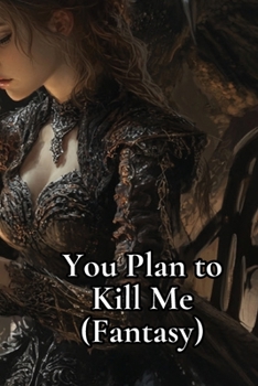 Paperback You Plan to Kill Me (Fantasy) Book
