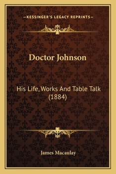 Paperback Doctor Johnson: His Life, Works And Table Talk (1884) Book