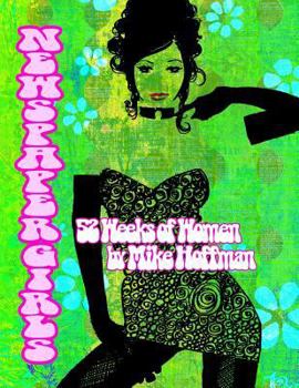 Paperback Newspaper Girls: 52 Weeks of Women by Mike Hoffman Book