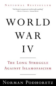Paperback World War IV: The Long Struggle Against Islamofascism Book