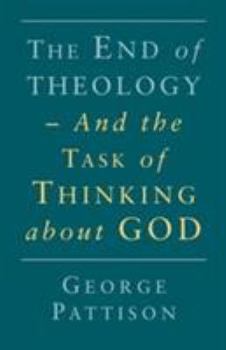Paperback End of Theology and the Task of Thinking about God Book