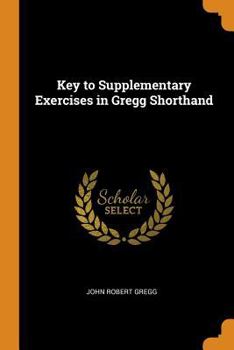 Paperback Key to Supplementary Exercises in Gregg Shorthand Book