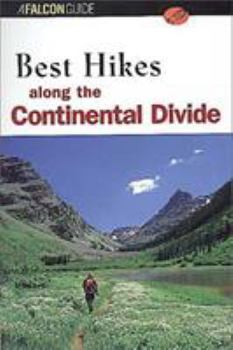 Paperback Best Hikes Along the Continental Divide Book