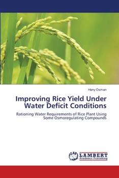 Paperback Improving Rice Yield Under Water Deficit Conditions Book