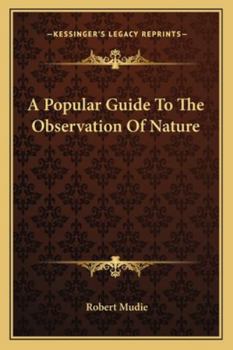 Paperback A Popular Guide To The Observation Of Nature Book