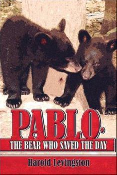 Paperback Pablo, the Bear Who Saved the Day Book