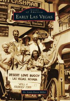 Early Las Vegas (Images of America: Nevada) - Book  of the Images of America: Nevada