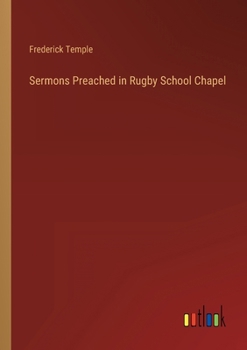 Paperback Sermons Preached in Rugby School Chapel Book