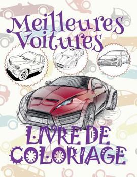 Meilleures Voitures Livres de Coloriage: ✎ Best Cars ~ Coloring Book Cars ~ Coloring Book for Children ✎ (Coloring Book Naughty) Coloring ... Livre de Coloriage)