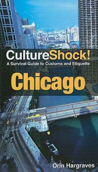 Culture Shock! Chicago: A Survival Guide to Customs and Etiquette (Culture Shock! Guides) - Book  of the Culture Shock!