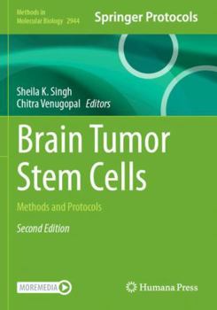 Paperback Brain Tumor Stem Cells: Methods and Protocols (Methods in Molecular Biology, 2944) Book