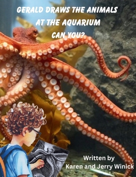 Paperback Gerald Draws the Animals at the Aquarium, Can You? Book