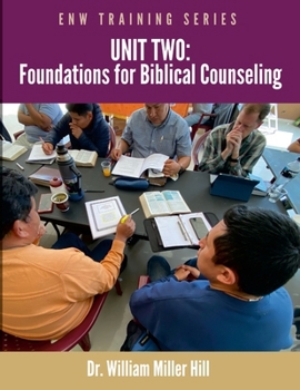 Paperback Unit Two: Foundations for Biblical Counseling Book