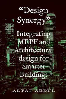 Paperback Integrating MEPF and Architectural design for Smarter Buildings: Choose your right design partner Book