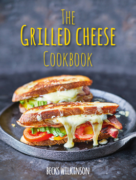Hardcover The Grilled Cheese Cookbook Book
