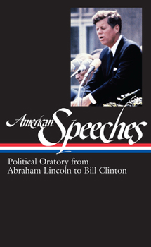 Hardcover American Speeches Vol. 2 (Loa #167): Political Oratory from Abraham Lincoln to Bill Clinton Book