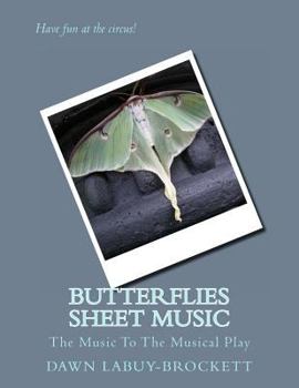 Paperback Butterflies Sheet Music: The Music To The Musical Play Book