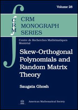 Hardcover Skew-Orthogonal Polynomials and Random Matrix Theory (CRM Monograph, 28) Book