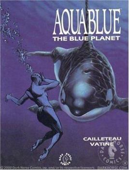 The Blue Planet - Book #2 of the Aquablue