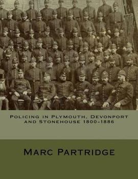 Paperback Policing in Plymouth, Devonport and Stonehouse 1800-1886 Book