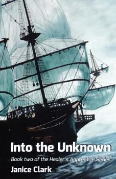Into The Unknown - Book #2 of the Healer's Apprentice