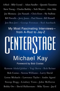 Hardcover Centerstage: My Most Fascinating Interviews--From A-Rod to Jay-Z Book