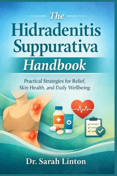 The Hidradenitis Suppurativa Handbook