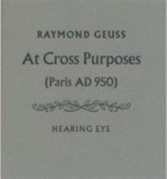 Paperback At Cross Purposes - Paris AD 950 (Letter Press Editions) Book