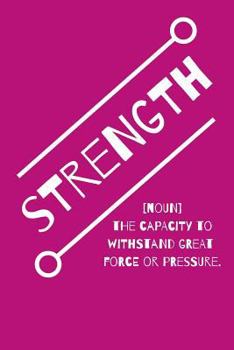My Focus Word Journal: Strength: Yearly Focus Word Journal with Prompts and Motivational Quotes