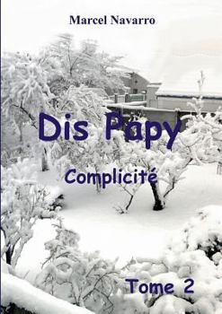 Paperback dis papy tome 2: complicité [French] Book