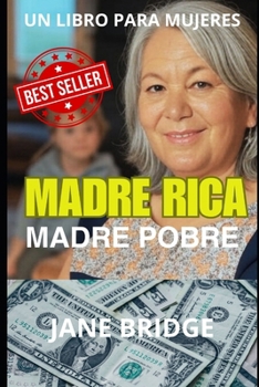Paperback Madre Rica. Madre Pobre. [Spanish] Book