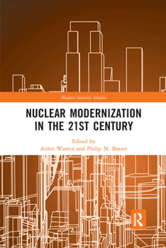 Paperback Nuclear Modernization in the 21st Century Book