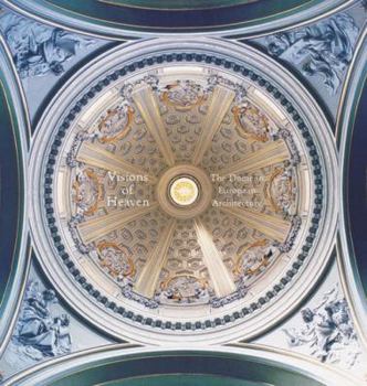 Hardcover Visions of Heaven: The Dome in European Architecture Book