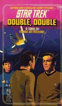 Double, Double (Star Trek, No 45) - Book #45 of the Star Trek: The Original Series