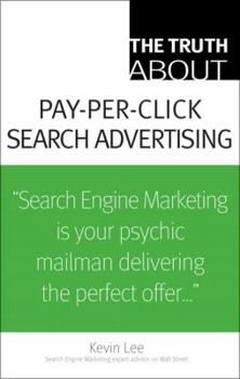 Paperback The Truth about Pay-Per-Click Search Advertising Book