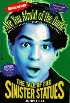 Tale of the Sinister Statues - Book #1 of the Are You Afraid of the Dark?