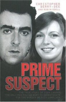 Hardcover Prime Suspect: The True Story of John Cannan, the Only Man Police Want to Investigate for the Murder of Suzy Lamplugh Book