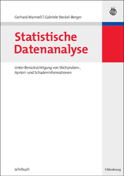 Paperback Statistische Datenanalyse: Unter Berücksichtigung Von Stichproben-, Apriori- Und Schadeninformationen [German] Book