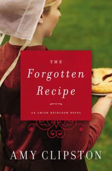 The Forgotten Recipe - Book #1 of the Amish Heirloom
