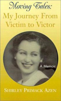 Paperback Moving Tales: My Journey from Victim to Victor Book