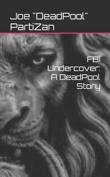 Paperback FBI Undercover: A DeadPool Story Book